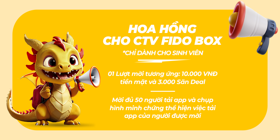 Hoa hồng cho ctv Fido Box (chỉ dành cho Sinh Viên)